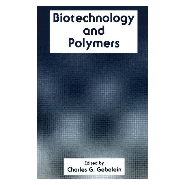 Springer Biotechnology and Polymers (Englisch, Hardcover, C. G. Gebelein) (9780306440496)