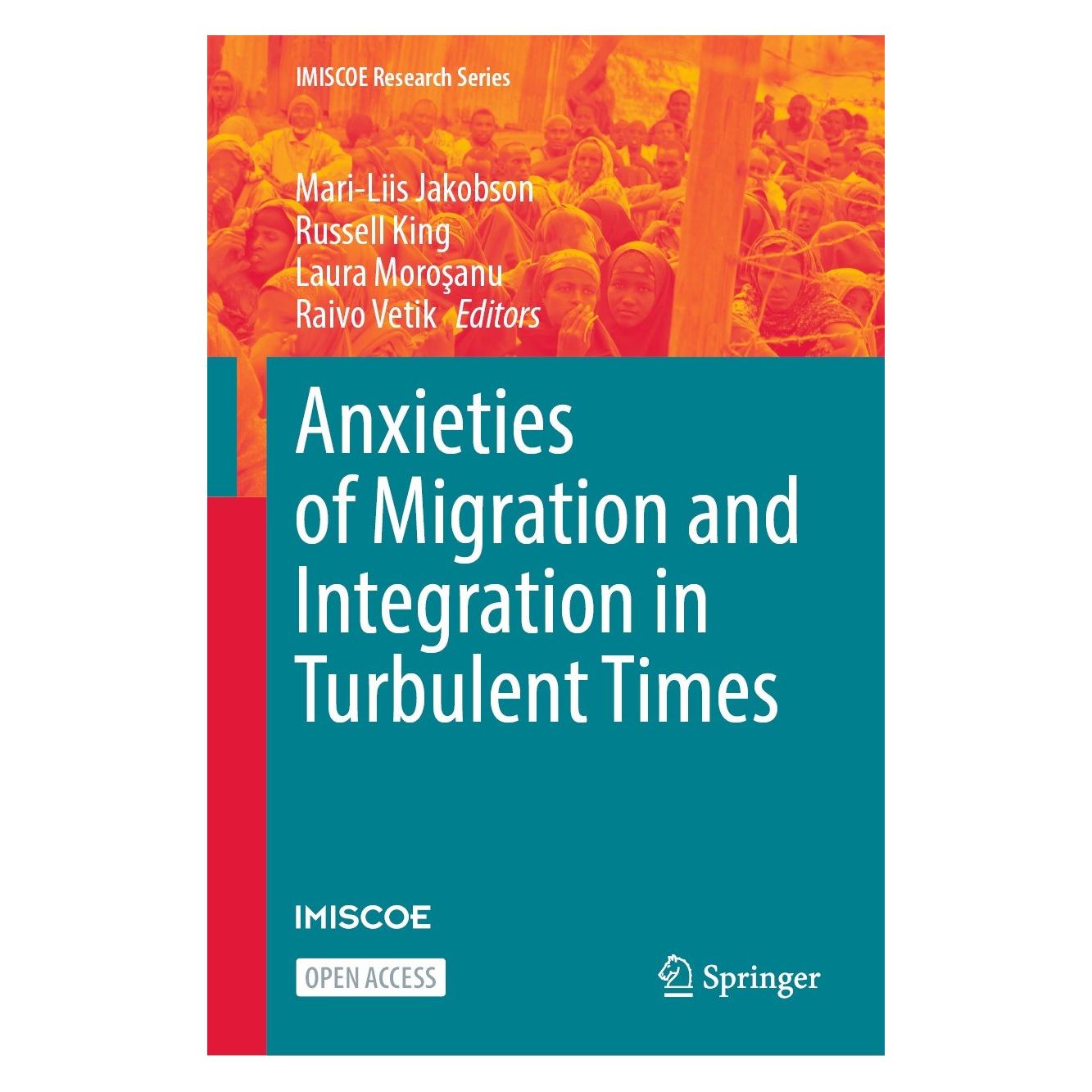 Springer Anxieties of Migration and Integration in Turbulent Times (Englisch, Hardcover, Laura Moroşanu, Mari-Liis Jakobson, Raivo Vetik, Russell King) (9783031239953)