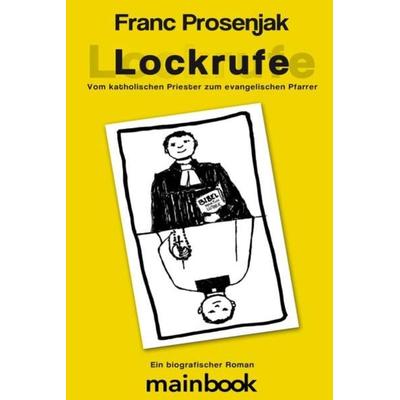 Lockrufe, Taschenbuch von Franc Prosenjak, Mainbook, 978-3-944124-02-5