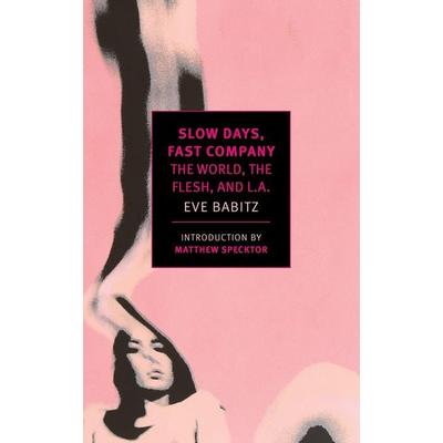 Slow Days, Fast Company, Taschenbuch von Eve Babitz, Random House LLC US, 978-1-68137-008-8