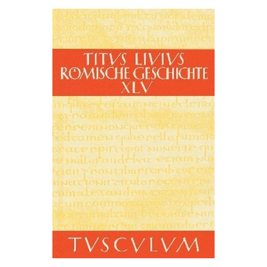 De Gruyter Livius:Römische Geschichte.Buch 45 (Deutsch, Hardcover, Livius) (67759135)