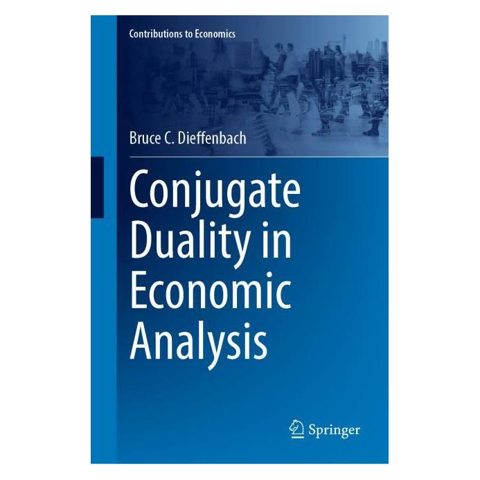 Springer Conjugate Duality in Economic Analysis (Englisch, Hardcover, Bruce C. Dieffenbach) (67912472)