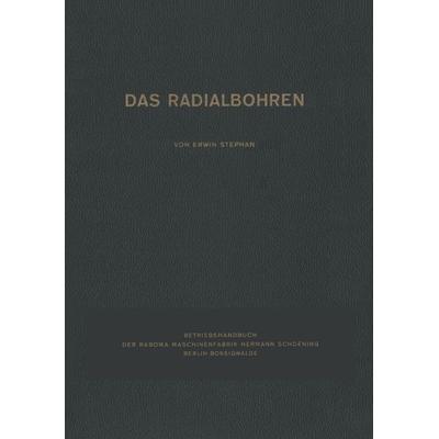 Das Radialbohren, Taschenbuch von Erwin Stephan, Springer Berlin, 978-3-642-90432-5