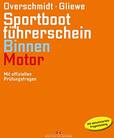 Heinz Overschmidt - Sportbootführerschein Binnen - Motor: Mit offiziellen Prüfungsfragen - Preis vom 10.10.2026 11:48:34 h