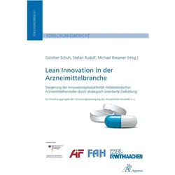 Lean Innovation in der Arzneimittelbranche, Fachbücher von Stefan Rudolf, Michael Riesener, Günther Schuh