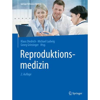 Reproduktionsmedizin, Gebundene Ausgabe von , Springer Berlin, 978-3-662-57635-9