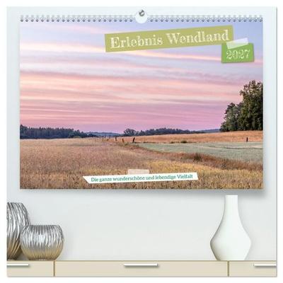 Erlebnis Wendland (hochwertiger Premium Wandkalender 2027 DIN A2 quer), Kunstdruck in Hochglanz