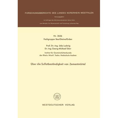 Über die Sulfatbeständigkeit von Zementmörtel, Taschenbuch von Udo Ludwig, VS Verlag für Sozialwissenschaften, 978-3-531-02636-7