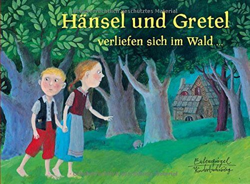 Katharina Knebel (Illustr.) - Hänsel und Gretel verliefen sich im Wald ... - Preis vom 11.10.2026 15:43:13 h