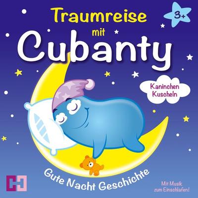 Gute Nacht Geschichte - Kaninchen Kuscheln - Cubanty Kuscheltier, Audio, 9783944698717
