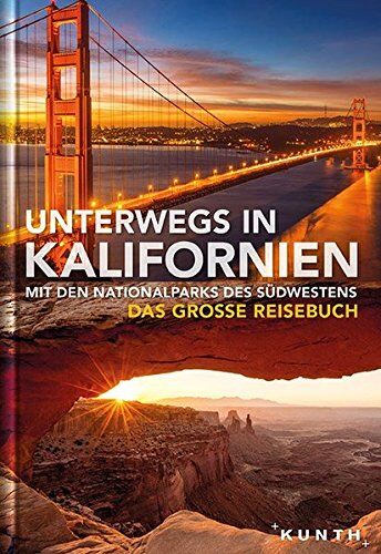 KUNTH Verlag GmbH & Co. KG - Unterwegs in Kalifornien mit den Nationalparks des Südwestens: Das große Reisebuch (KUNTH Unterwegs in ... / Das grosse Reisebuch) - Preis vom 02.10.2026 23:42:20 h