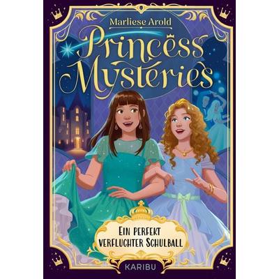 Princess Mysteries – Ein perfekt verfluchter Schulball, Gebundene Ausgabe von Marliese Arold, Karibu – ein Verlag der Edel Verlagsgruppe,