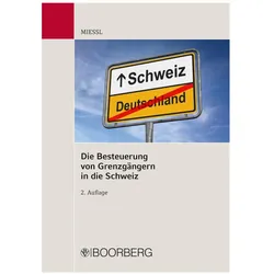 Die Besteuerung von Grenzgängern in die Schweiz, Fachbücher von Gerold Miessl