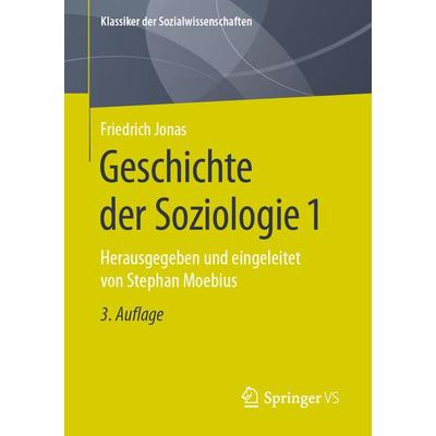 Geschichte der Soziologie 1, Taschenbuch von Friedrich Jonas, Springer Fachmedien Wiesbaden GmbH, 978-3-658-31408-8