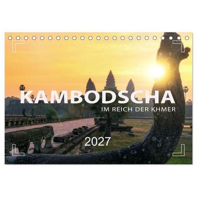 KAMBODSCHA - Im Reich der Khmer (Tischkalender 2027 DIN A5 quer), CALVENDO Monatskalender