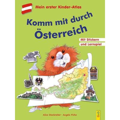 Komm mit durch Österreich. Mit dem Kinder-Atlas durch unser Land, Taschenbuch von Alice Stockreiter, G&G Verlag, Kinder- und Jugendbuch,