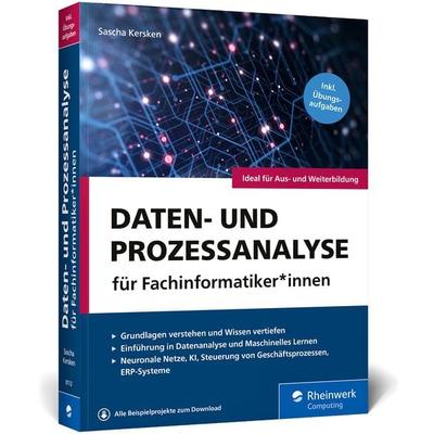 Daten- und Prozessanalyse für Fachinformatiker*innen, Taschenbuch von Sascha Kersken, Rheinwerk, 978-3-8362-8112-6