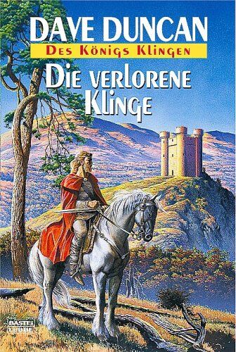 Dave Duncan - Des Königs Klingen 4. Die verlorene Klinge. - Preis vom 13.10.2026 19:28:25 h