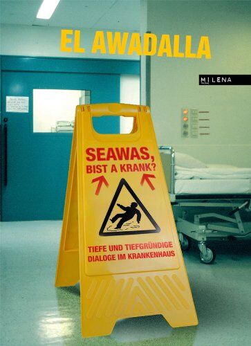 El Awadalla - Seawas, bist a krank?: Tiefe und tiefgründige Dialoge im Krankenhaus - Preis vom 12.10.2026 11:37:12 h