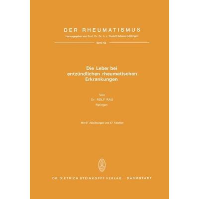Die Leber Bei Entzündlichen Rheumatischen Erkrankungen, Taschenbuch von Rr. Rau, Steinkopff, 978-3-7985-0521-6