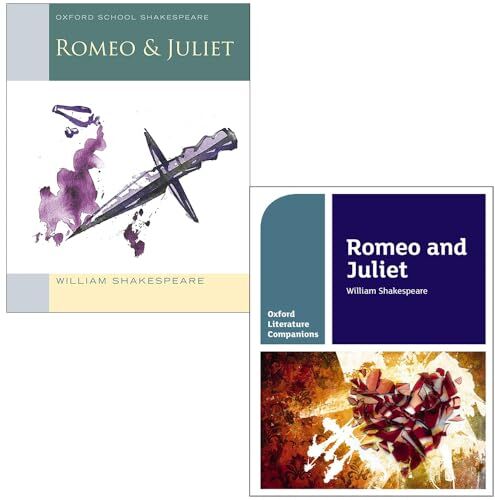 OXFORD UNIVERSITY PRESS Oxford School William Shakespeare Romeo and Juliet and Romeo and Juliet Oxford Literature Companions 2 Books Collection Set
