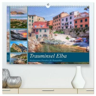 Trauminsel Elba: Mediterranes Paradies für Romantiker (hochwertiger Premium Wandkalender 2027 DIN A2 quer), Kunstdruck in Hochglanz