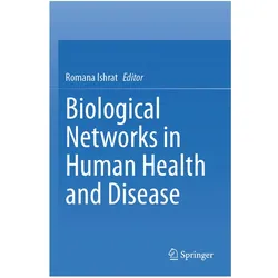 Biological Networks in Human Health and Disease, Fachbücher von Romana Ishrat