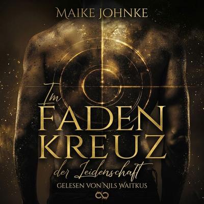 Im Fadenkreuz der Leidenschaft - Maike Johnke, Audio, 4071498347850