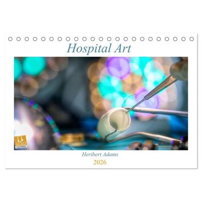 Hospital Art (Tischkalender 2026 DIN A5 quer), CALVENDO Monatskalender