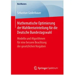 Mathematische Optimierung der Wahlkreiseinteilung für die Deutsche Bundestagswahl, Fachbücher von Sebastian Goderbauer