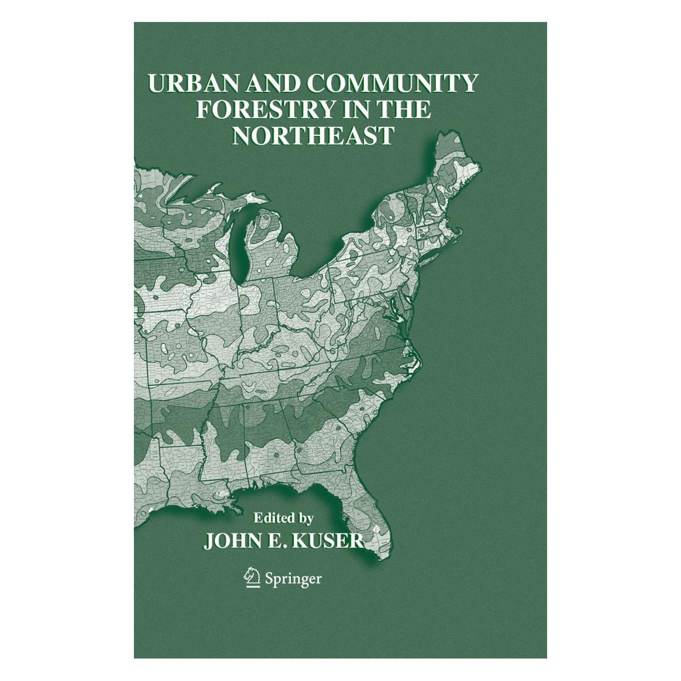 Springer Urban and Community Forestry in the Northeast (Englisch, Hardcover, John E. Kuser) (9781402042881)