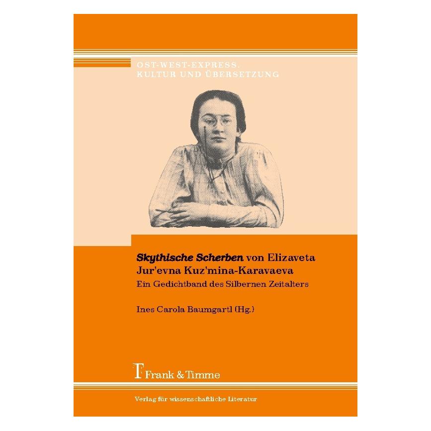 Frank & Timme Skythische Scherben von Elizaveta Jur'evna Kuz'mina-Karavaeva (Deutsch, Softcover, Elizaveta Jur'evna Kuz'mina-Karavaeva) (7538482)