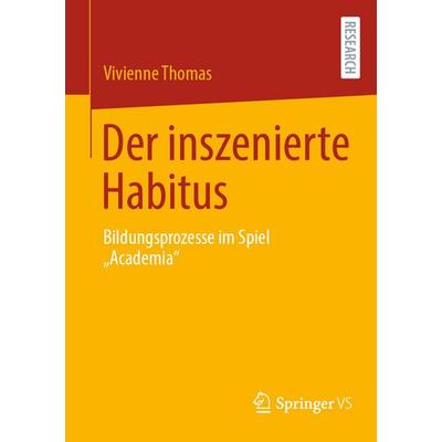 Der inszenierte Habitus, Taschenbuch von Vivienne Thomas, Springer Fachmedien Wiesbaden GmbH, 978-3-658-53074-7