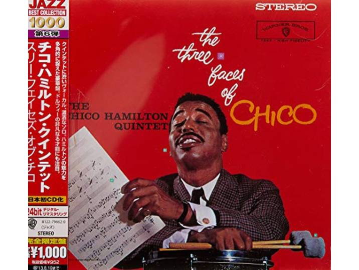 Chico Quintet Hamilton - Three Faces Of Chico,The