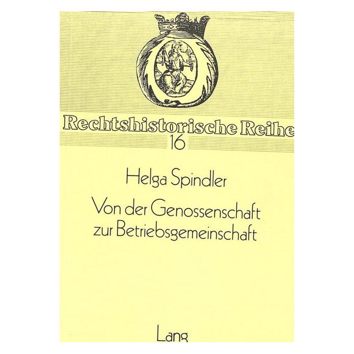 Peter Lang Von der Genossenschaft zur Betriebsgemeinschaft (Deutsch, Softcover, Helga Spindler) (56033585)