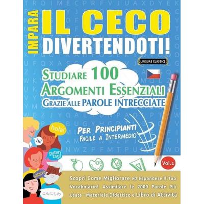 IMPARA IL CECO DIVERTENDOTI! - PER PRINCIPIANTI, Taschenbuch von Linguas Classics, Linguas Classics