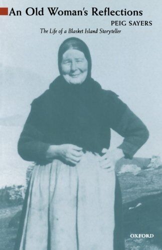 Peig Sayers - An Old Woman's Reflections (Oxford Paperbacks) - Preis vom 09.10.2026 07:28:09 h
