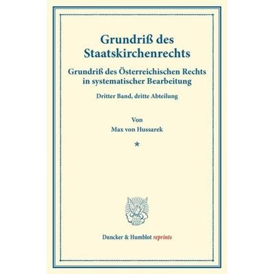Grundriß des Staatskirchenrechts., Taschenbuch von Max Hussarek, Duncker & Humblot, 978-3-428-17241-2