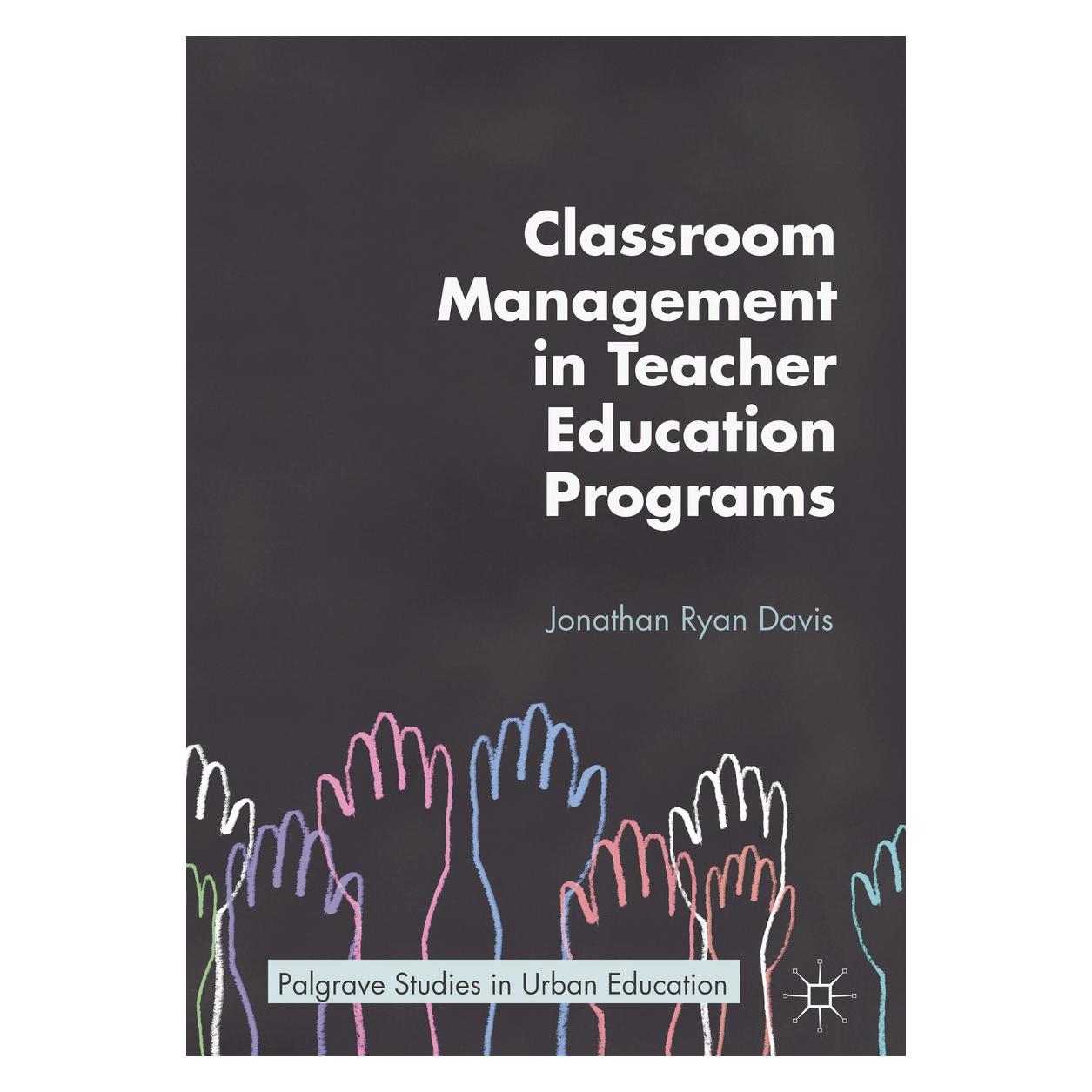 Springer Davis:Classroom Management in Teacher E (Englisch, Hardcover, Jonathan Ryan Davis) (9783319638492)