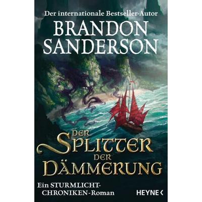 Der Splitter der Dämmerung, Taschenbuch von Brandon Sanderson, Heyne, 978-3-453-32246-2