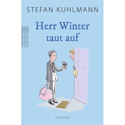 Herr Winter taut auf, Taschenbuch von Stefan Kuhlmann, Rowohlt Taschenbuch