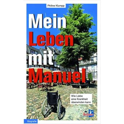 Mein Leben mit Manuel, Taschenbuch von Philine Klumpp, Kellner Verlag, 978-3-95651-322-0
