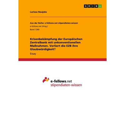 Krisenbekämpfung der Europäischen Zentralbank mit unkonventionellen Maßnahmen. Verliert die EZB ihre Glaubwürdigkeit?, Taschenbuch von Larissa