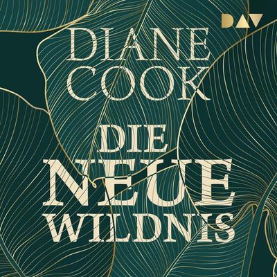 Die neue Wildnis - Diane Cook, Audio, 9783742425850