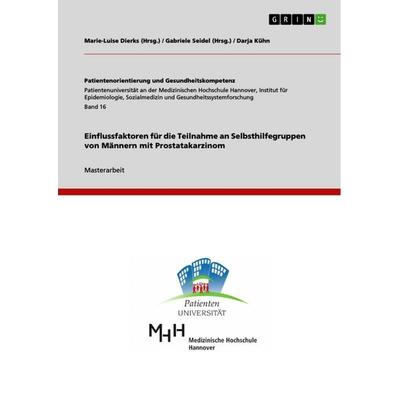 Einflussfaktoren für die Teilnahme an Selbsthilfegruppen von Männern mit Prostatakarzinom, Taschenbuch von Darja Kühn, GRIN, 978-3-668-62339-2