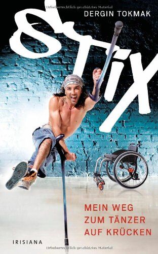 Dergin Tokmak - Stix: Mein Weg zum Tänzer auf Krücken - Preis vom 30.09.2026 22:30:23 h