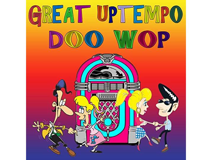 Great Uptempo Doo Wop (Various Artists)