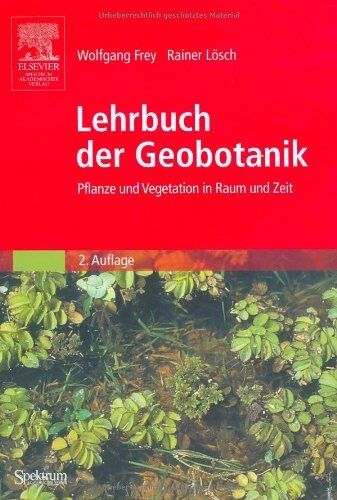 Wolfgang Frey - Lehrbuch der Geobotanik: Pflanze und Vegetation in Raum und Zeit - Preis vom 30.09.2026 09:01:18 h
