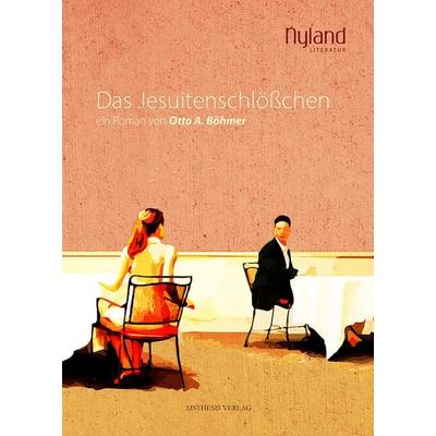Das Jesuitenschlößchen, Paperback von Otto A. Böhmer, Aisthesis, 978-3-8498-1078-8
