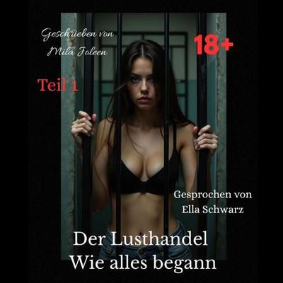 Der Lusthandel - Mila Joleen, Audio, 9783691496420
